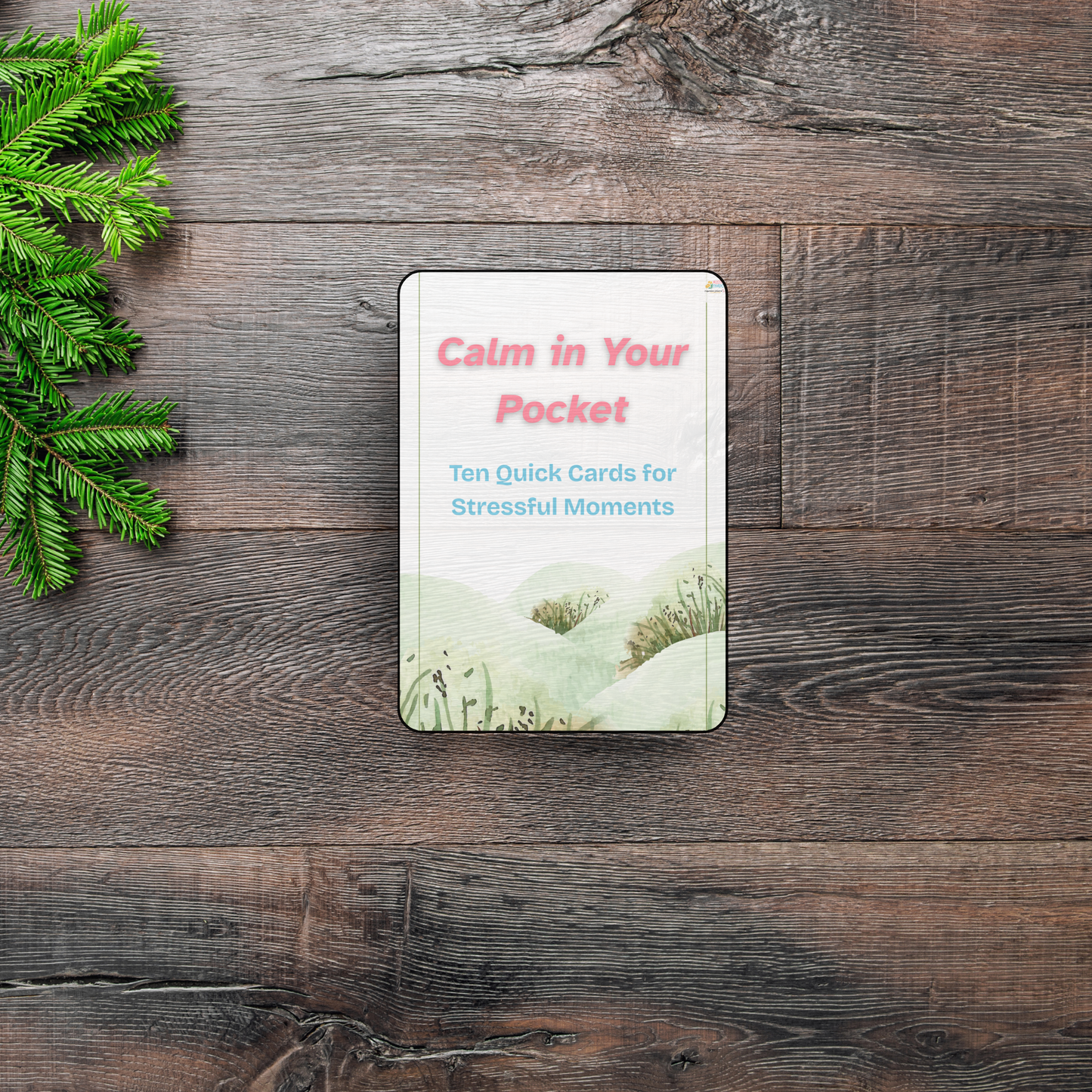 Calm in Your Pocket: A Mini Deck(Printable PDF)