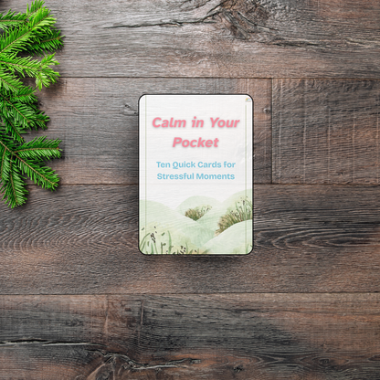 Calm in Your Pocket: A Mini Deck(Printable PDF)
